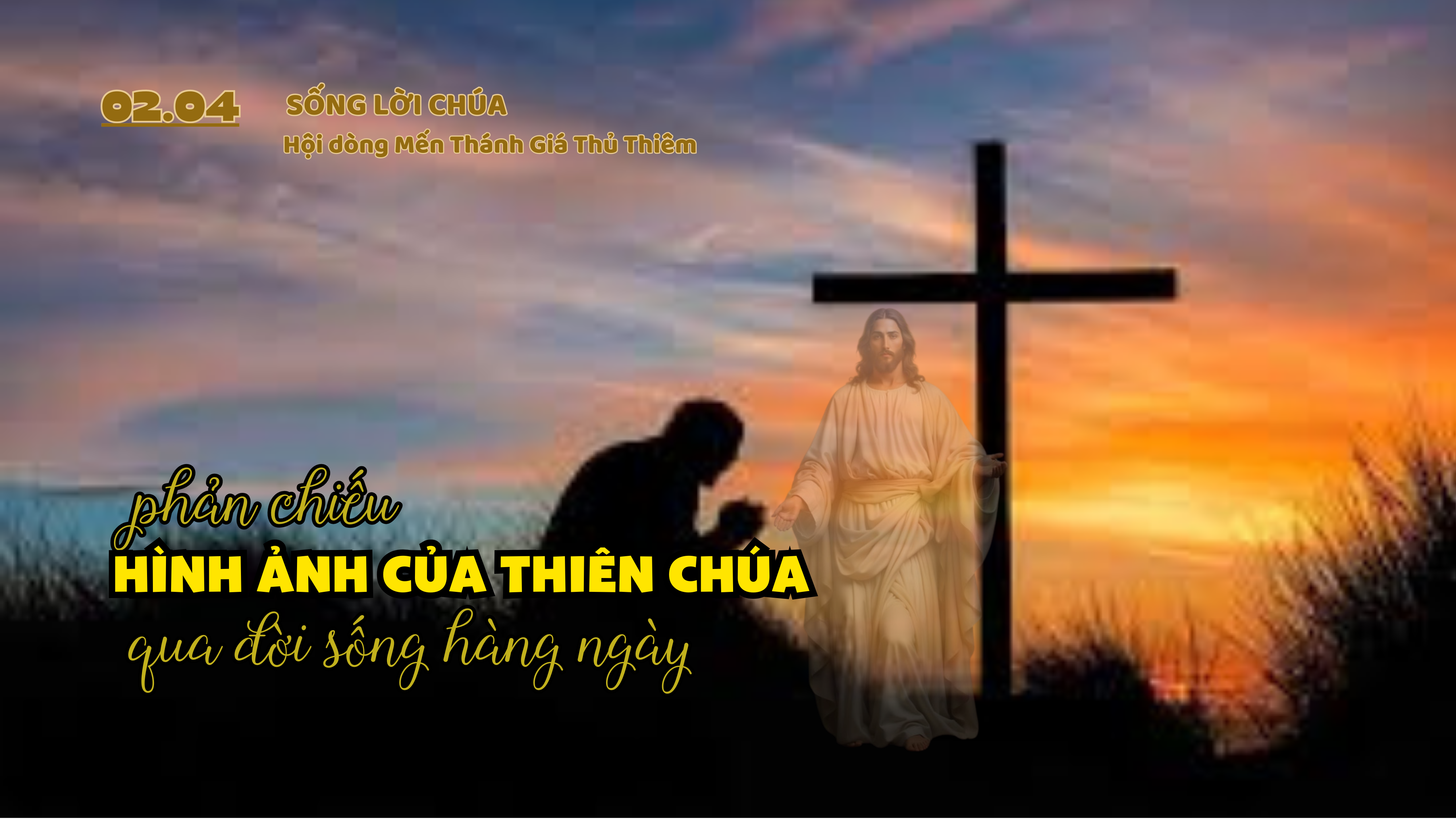 phản ánh hình ảnh của Thiên Chúa qua đời sống hàng ngày