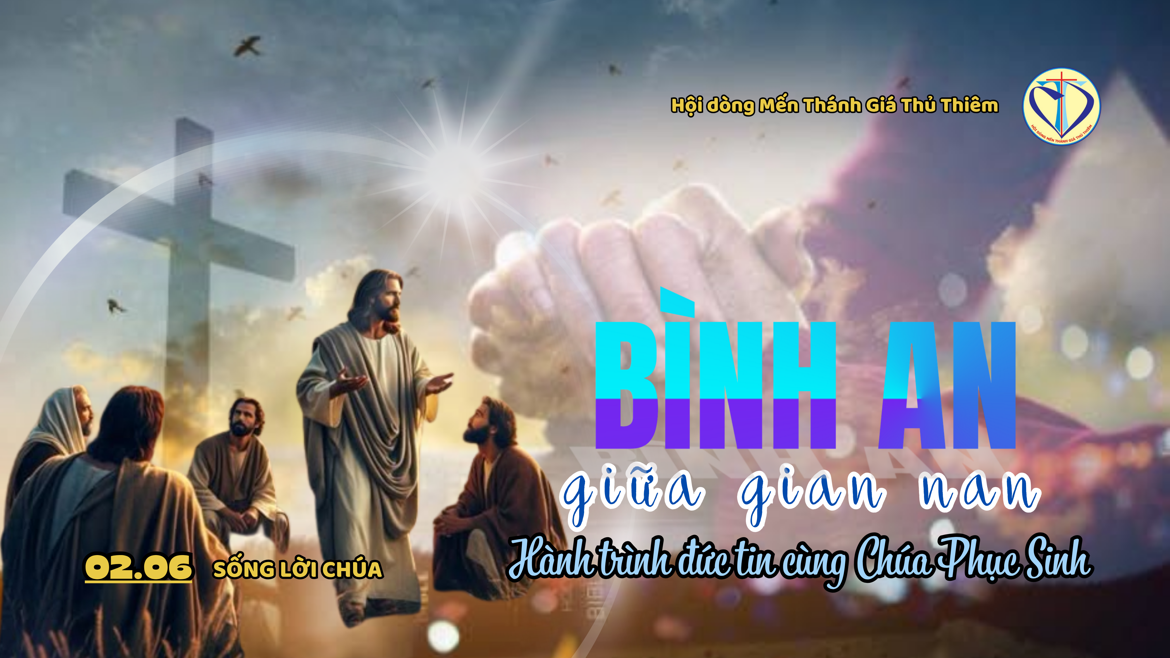 Bình an giữa gian nan – Hành trình đức tin cùng Chúa Phục Sinh