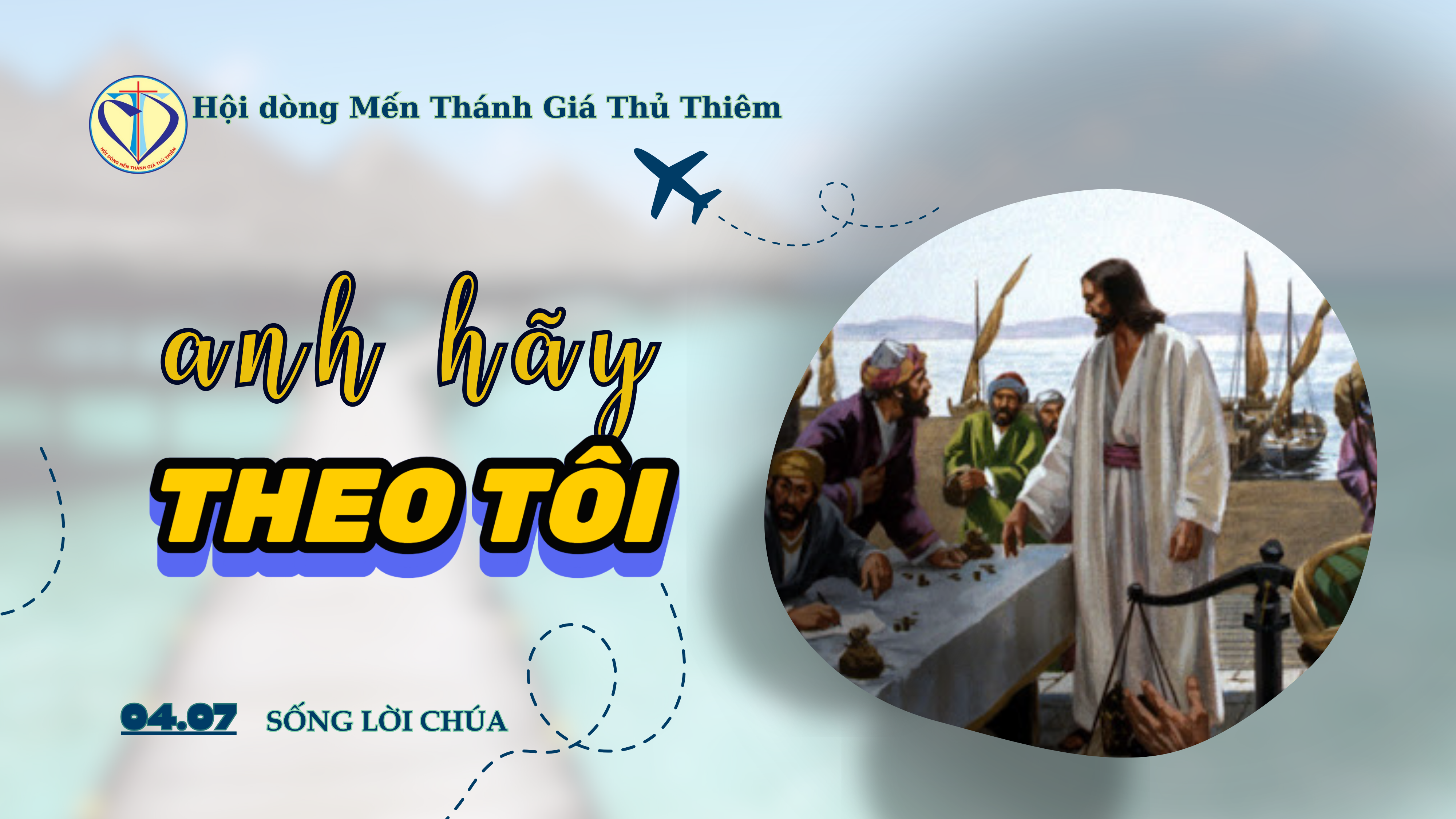 “Anh hãy theo Tôi”