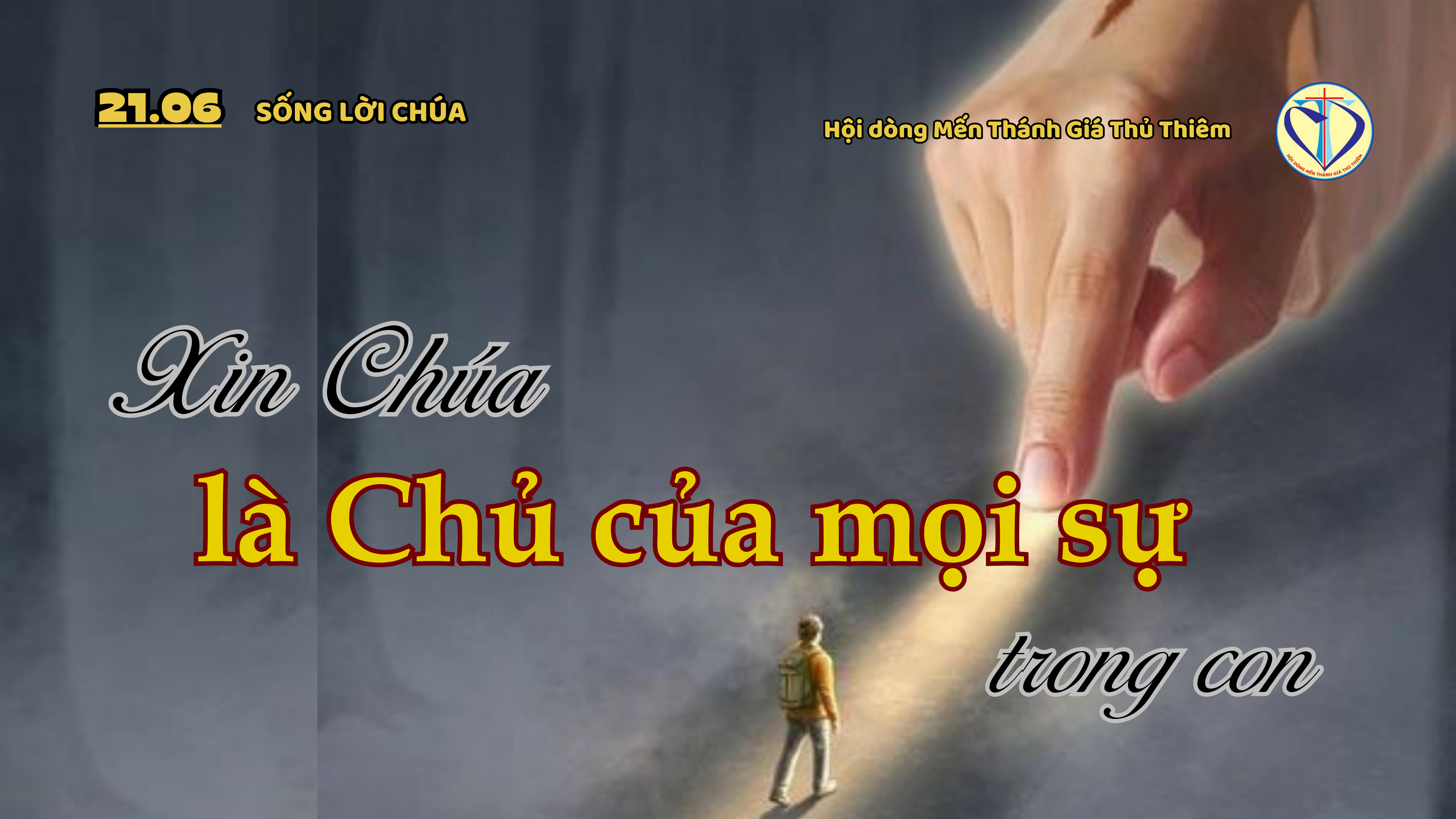 xin chúa là chủ của mọi sự trong con