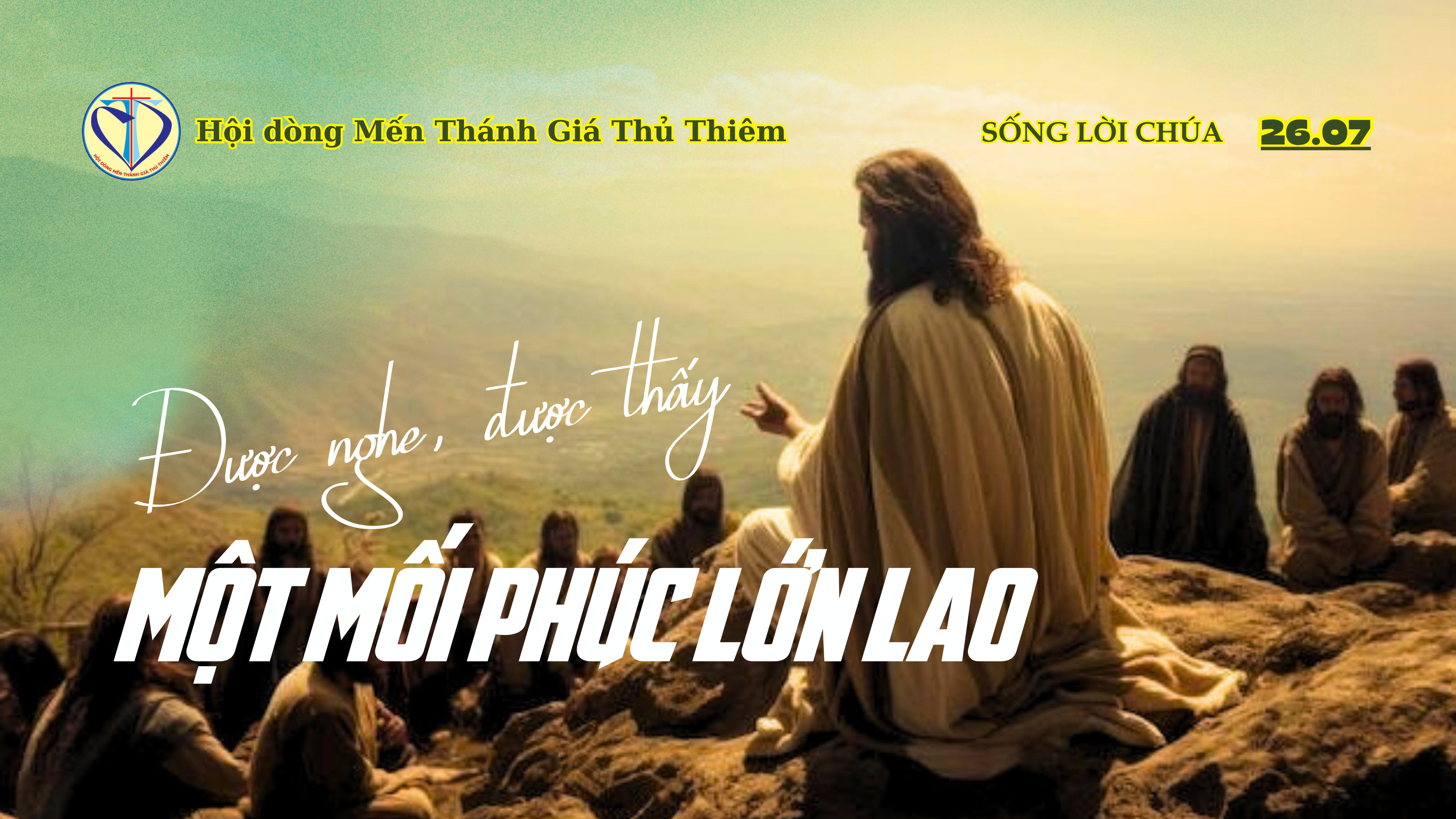 được nghe được thấy một mối phúc lớn lao