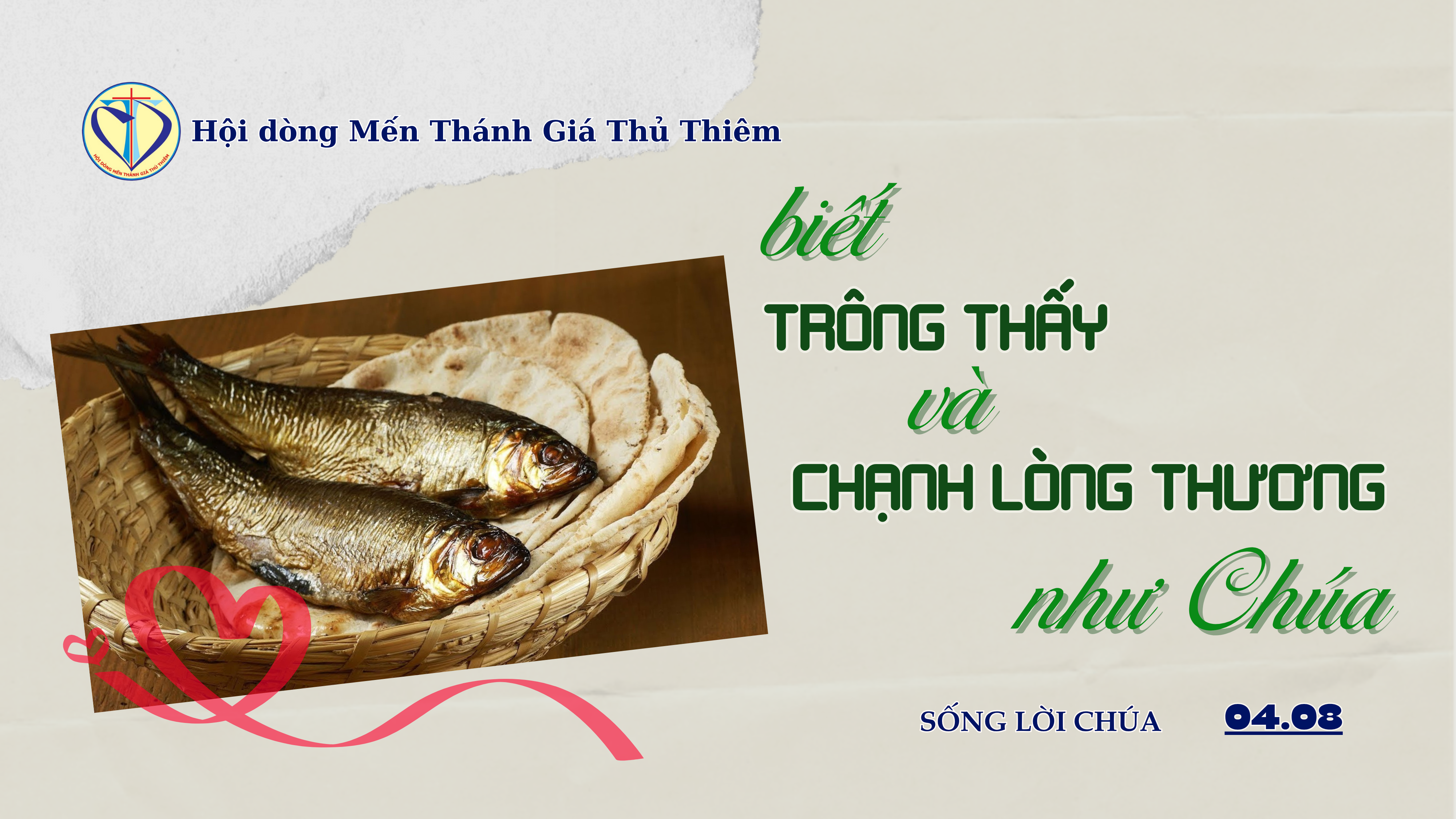 biết trông thấy và chạnh lòng thương