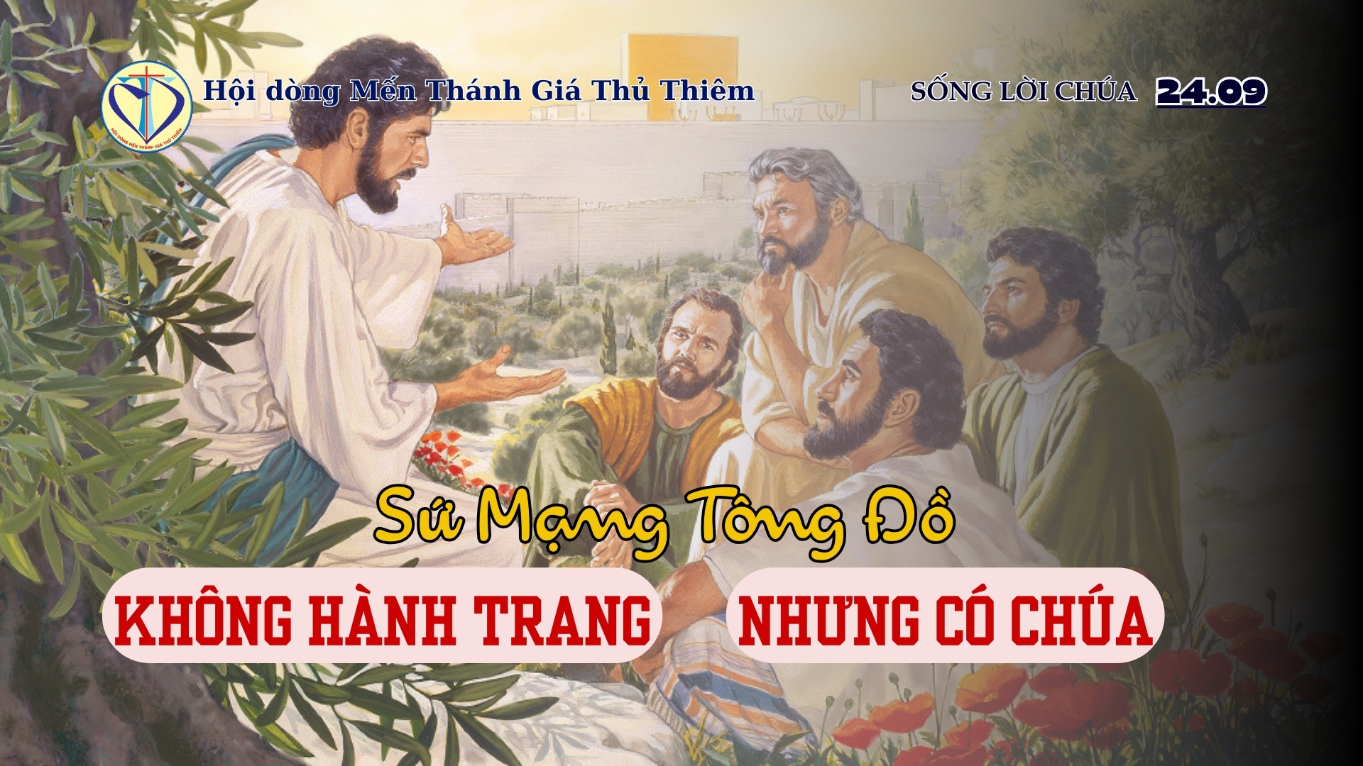 SỨ MẠNG TÔNG ĐỒ: KHÔNG HÀNH TRANG, NHƯNG CÓ CHÚA
