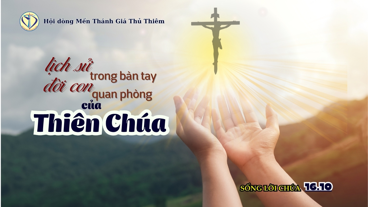 LỊCH SỬ ĐỜI CON TRONG BÀN TAY QUAN PHÒNG CỦA THIÊN CHÚA