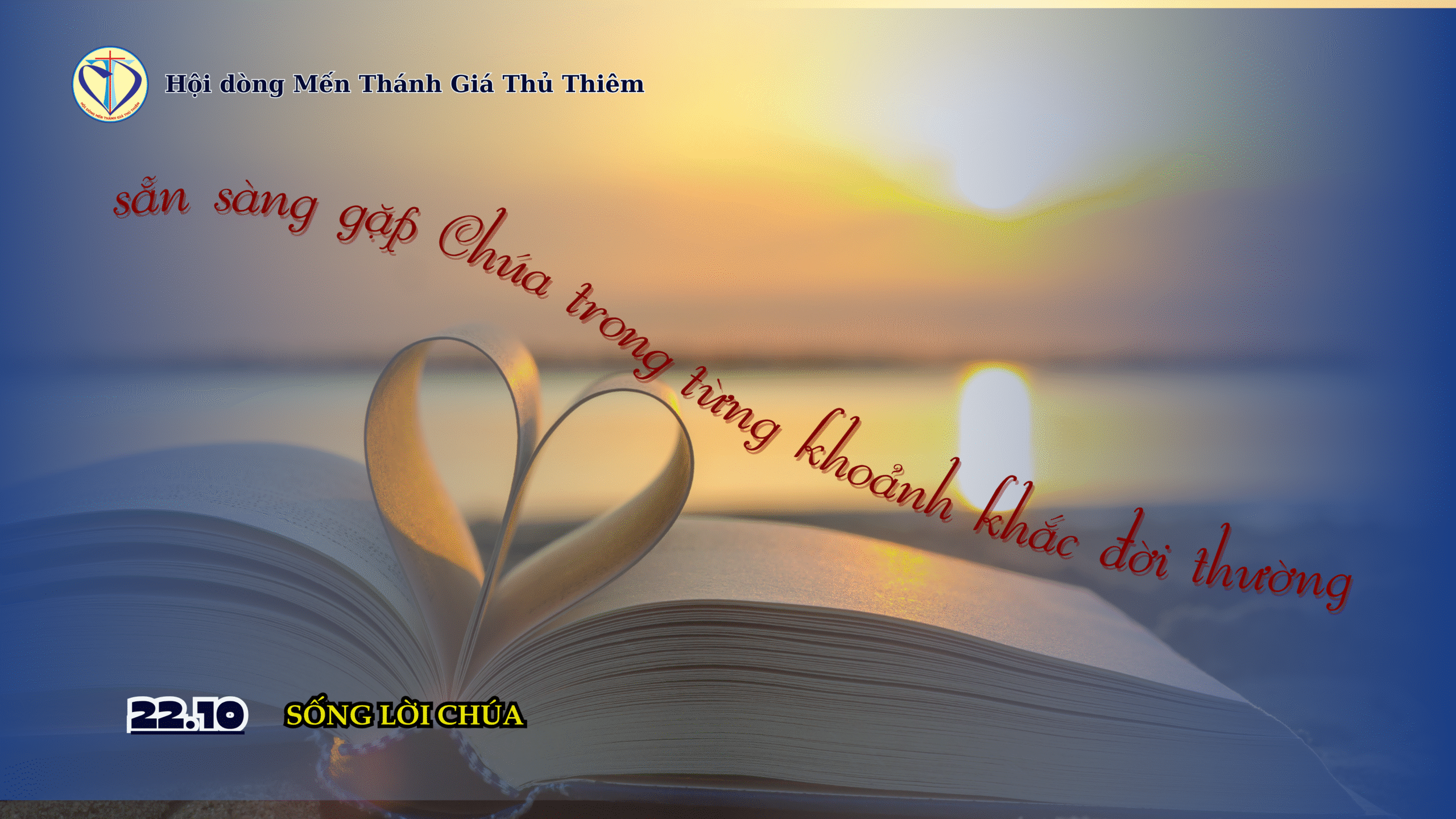 SẴN SÀNG GẶP CHÚA TRONG TỪNG KHOẢNH KHẮC ĐỜI THƯỜNG