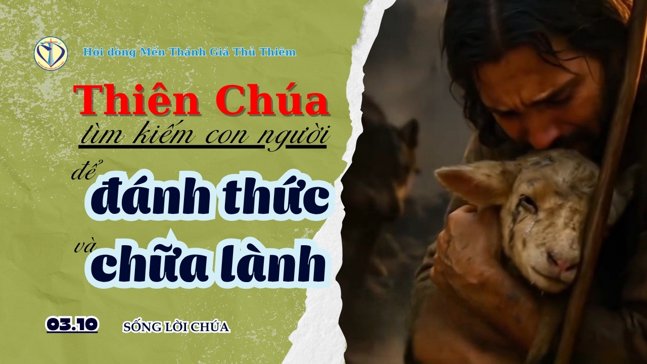 Thiên Chúa tìm kiếm con người để đánh thức và chữa lành