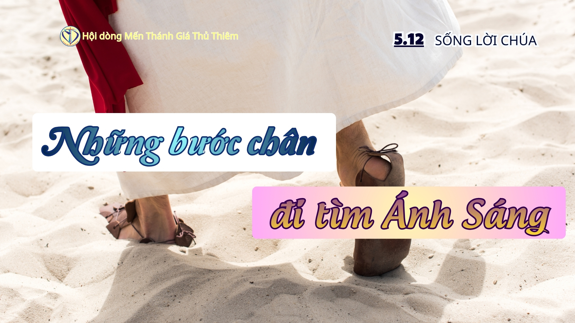 NHỮNG BƯỚC CHÂN ĐI TÌM ÁNH SÁNG