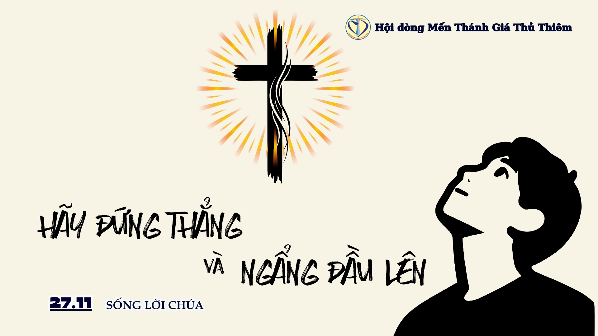 “Hãy đứng thẳng và ngẩng đầu lên.”