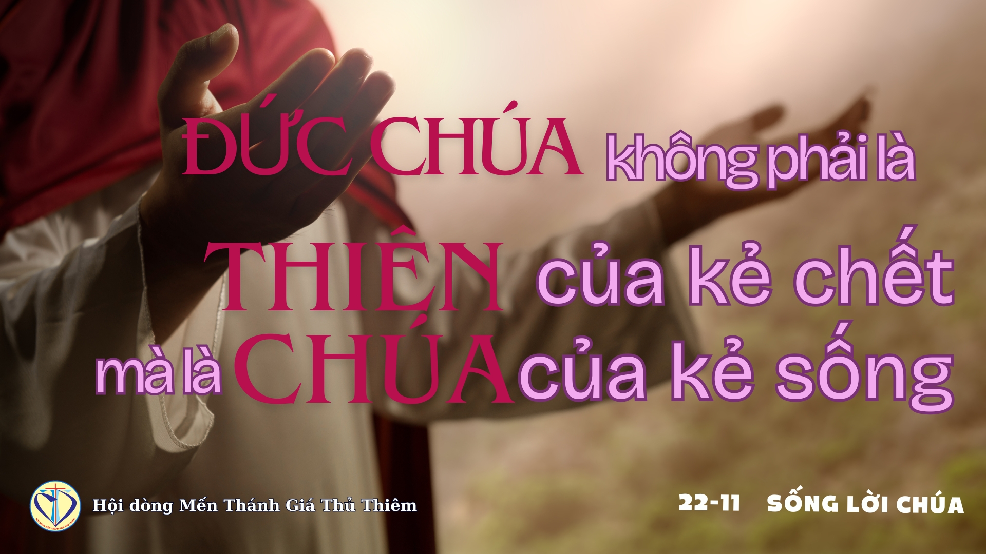 Đức Chúa là Thiên Chúa của kẻ sống