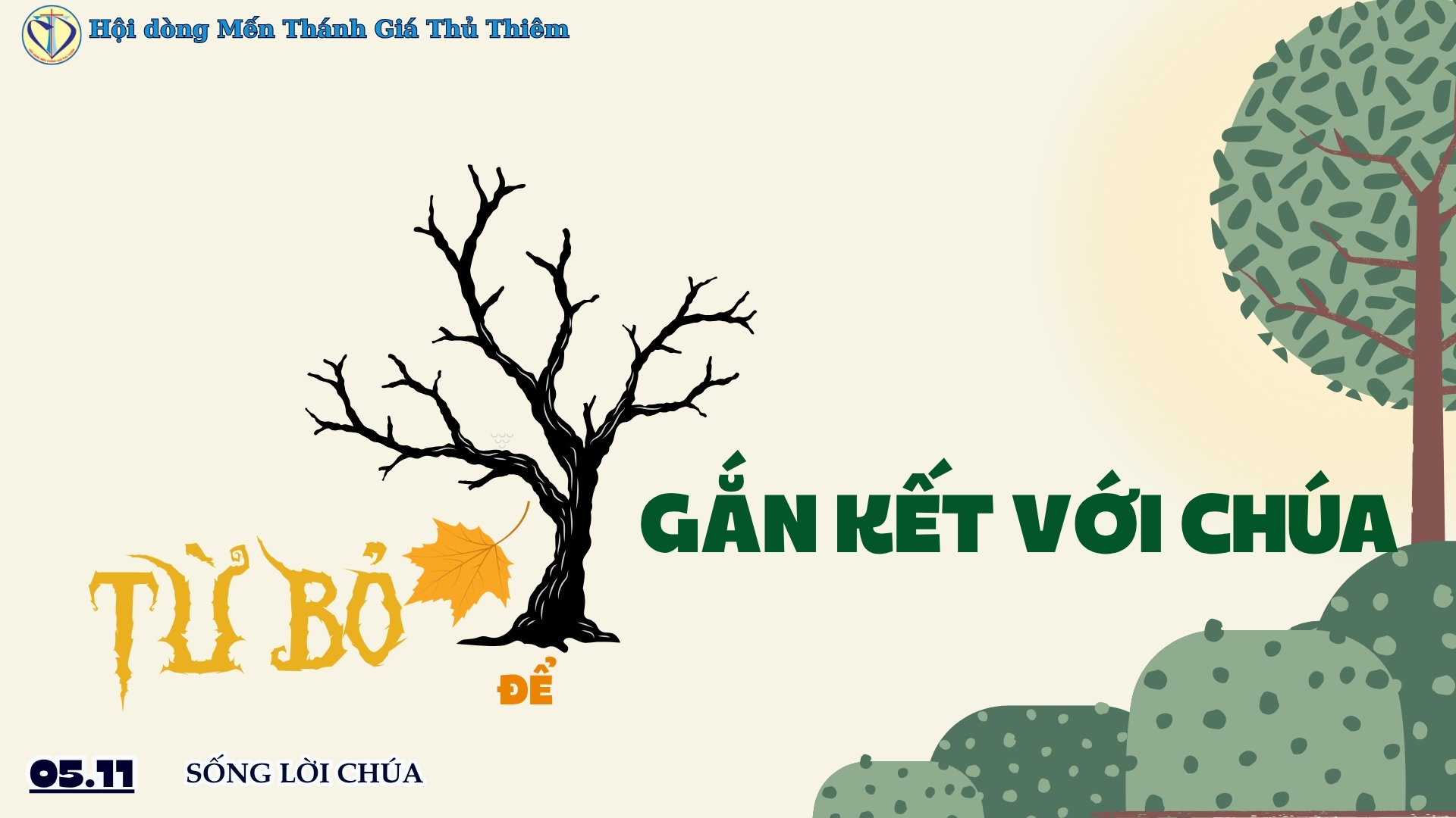 TỪ BỎ ĐỂ ĐƯỢC GẮN KẾT VỚI CHÚA