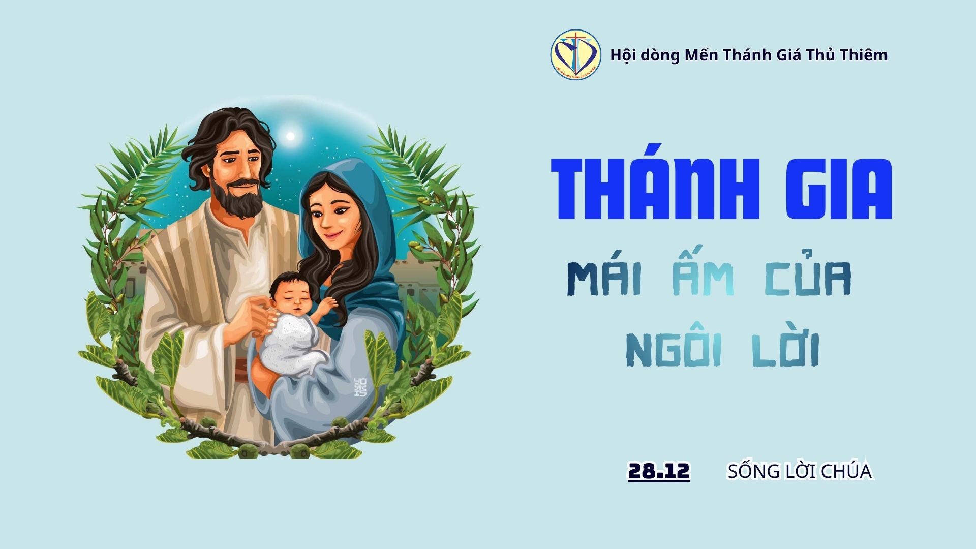 THÁNH GIA: MÁI ẤM CỦA NGÔI LỜI