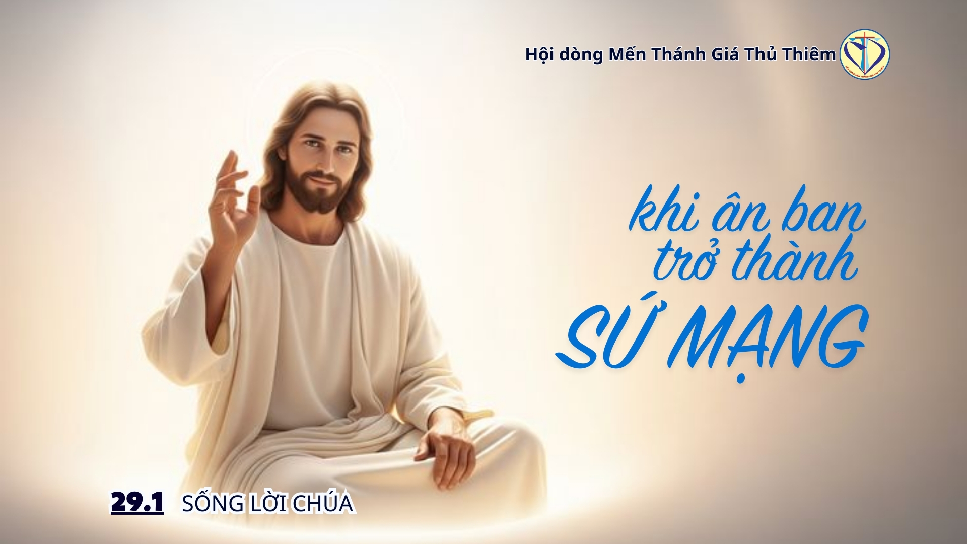 KHI ÂN BAN TRỞ THÀNH SỨ MẠNG