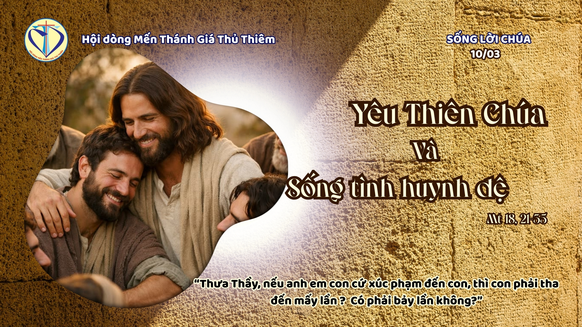 YÊU THIÊN CHÚA VÀ SỐNG TÌNH HUYNH ĐỆ