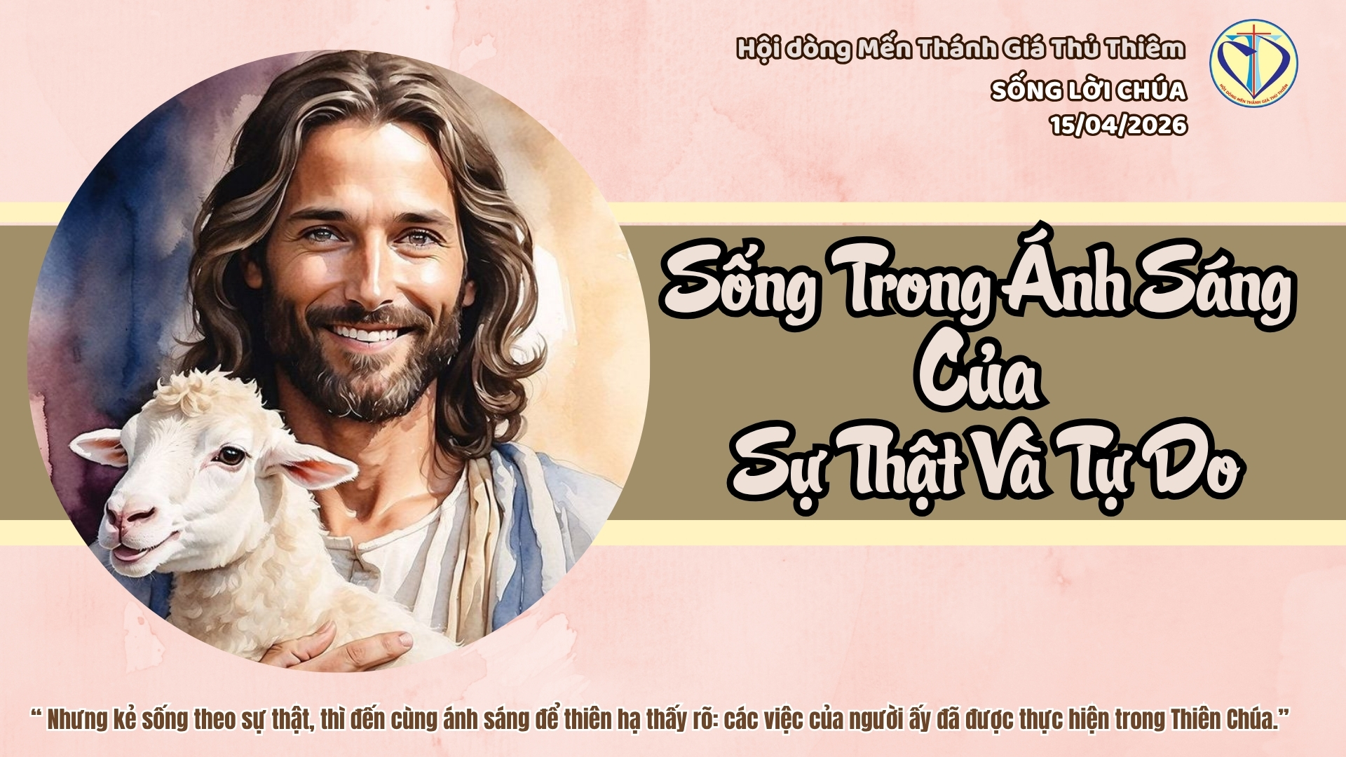 Sống Trong Ánh Sáng Của Sự Thật Và Tự Do 