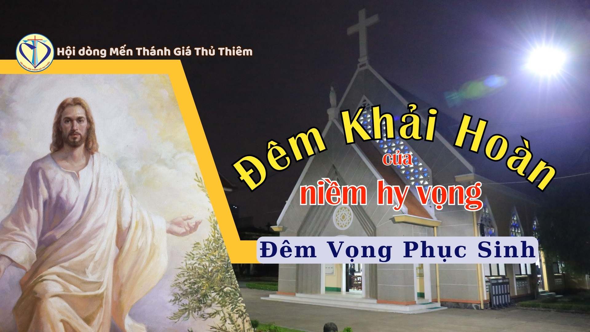 Đêm Vọng Phục Sinh - ĐÊM KHẢI HOÀN CỦA NIỀM HY VỌNG
