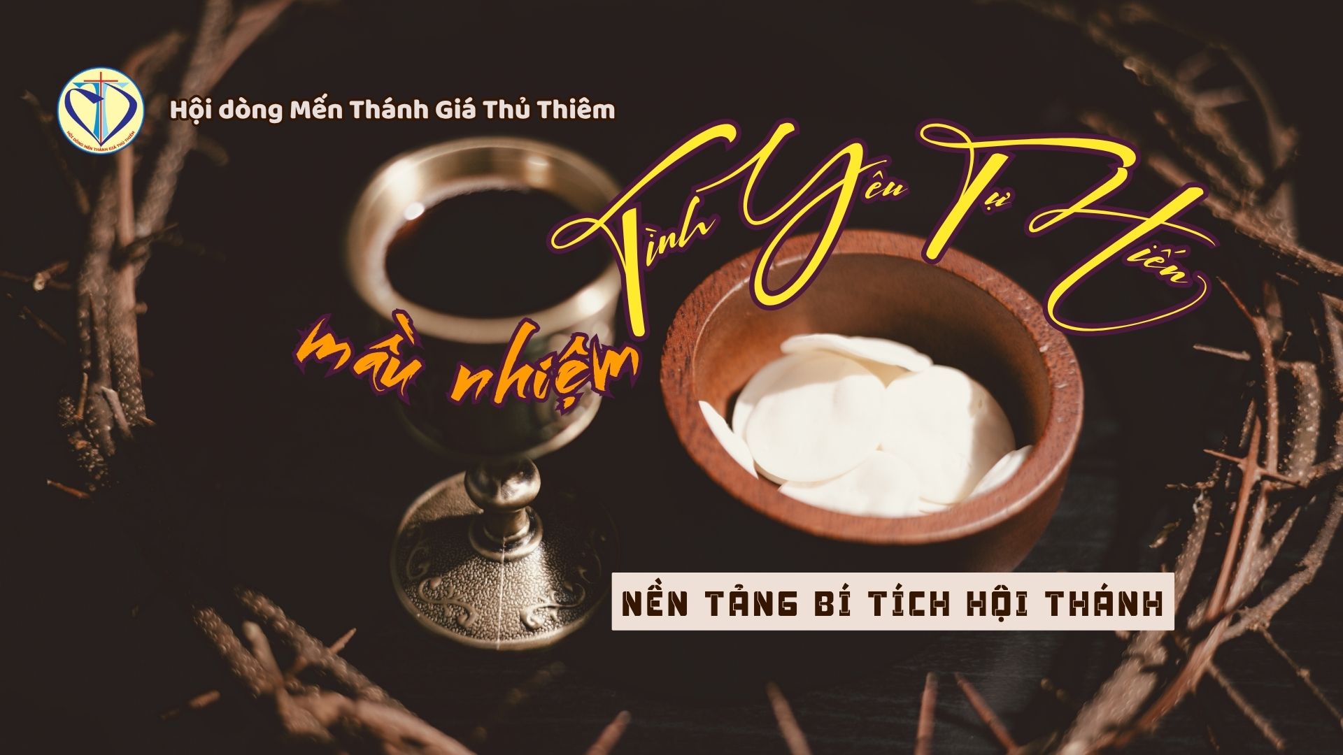 MẦU NHIỆM TÌNH YÊU TỰ HIẾN VÀ NỀN TẢNG BÍ TÍCH HỘI THÁNH