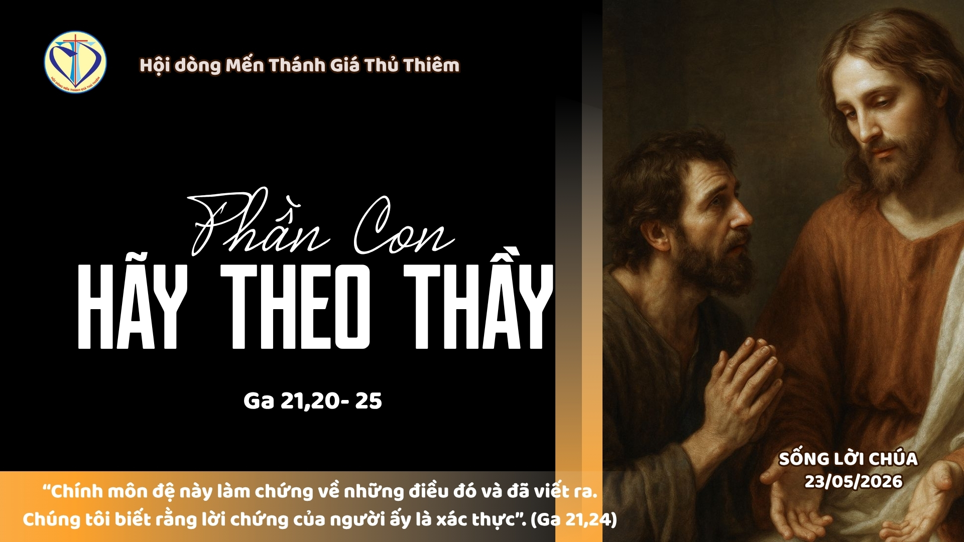 “Phần con, hãy theo Thầy”