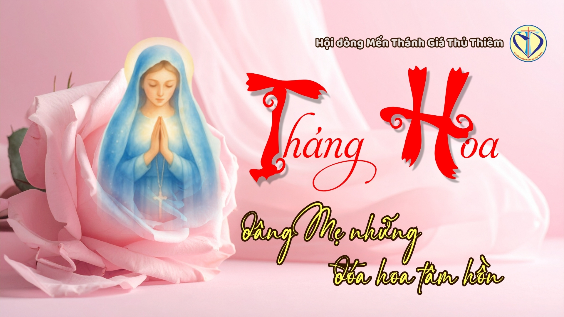 THÁNG HOA – DÂNG MẸ NHỮNG ĐÓA HOA TÂM HỒN